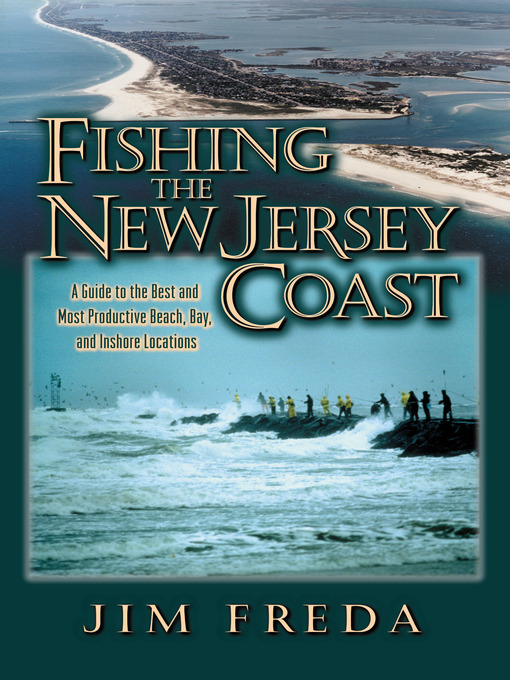 Title details for Fishing the New Jersey Coast by Jim Freda - Available